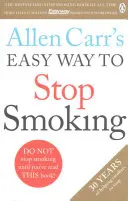 La méthode facile d'Allen Carr pour arrêter de fumer - Lisez ce livre et vous ne fumerez plus jamais une cigarette. - Allen Carr's Easy Way to Stop Smoking - Read this book and you'll never smoke a cigarette again