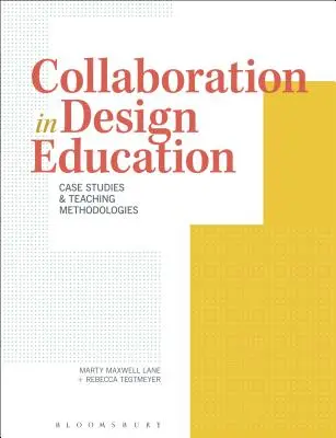 Collaboration dans l'enseignement du design : Études de cas et méthodologies d'enseignement - Collaboration in Design Education: Case Studies & Teaching Methodologies