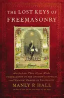 Les clés perdues de la franc-maçonnerie - The Lost Keys of Freemasonry