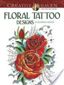 Livre à colorier de tatouages floraux - Floral Tattoo Designs Coloring Book