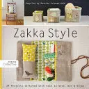 Zakka Style-Print-on-Demand-Edition : 24 projets cousus avec facilité pour offrir, utiliser et apprécier - Zakka Style-Print-on-Demand-Edition: 24 Projects Stitched with Ease to Give, Use & Enjoy