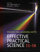 Améliorer l'apprentissage grâce à des sciences pratiques efficaces 11-16 - Enhancing Learning with Effective Practical Science 11-16