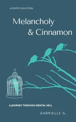 Mélancolie et cannelle : Un voyage à travers l'enfer mental - Melancholy & Cinnamon: A journey through mental hell