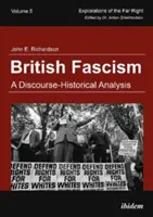 Le fascisme britannique - Une analyse historique et discursive - British Fascism - A Discourse-Historical Analysis