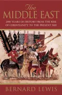 Moyen-Orient - 2000 ans d'histoire, de l'avènement du christianisme à nos jours - Middle East - 2000 Years Of History From The Rise Of Christianity to the Present Day