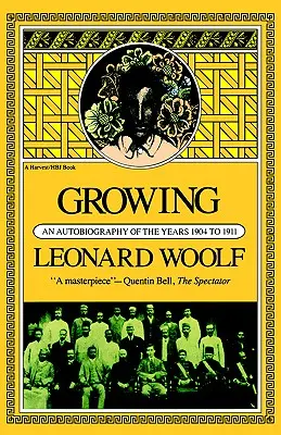 Grandir : Autobiographie des années 1904 à 1911 - Growing: An Autobiography of the Years 1904 to 1911