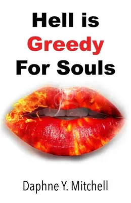L'enfer est avide d'âmes - Hell is Greedy For Souls