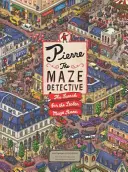 Pierre, le détective du labyrinthe : La recherche de la pierre du labyrinthe volée - Pierre the Maze Detective: The Search for the Stolen Maze Stone