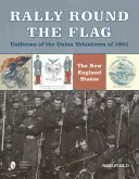 Rassemblement autour du drapeau - Uniformes des volontaires de l'Union de 1861 : Les États de la Nouvelle-Angleterre - Rally Round the Flag--Uniforms of the Union Volunteers of 1861: The New England States