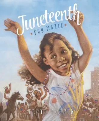 Une journée pour Mazie - Juneteenth for Mazie