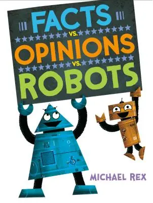 Faits, opinions et robots - Facts vs. Opinions vs. Robots