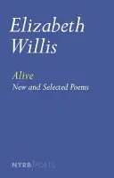 Alive : Nouveaux poèmes et poèmes choisis - Alive: New and Selected Poems