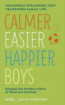 Des garçons plus calmes, plus faciles et plus heureux - Calmer, Easier, Happier Boys