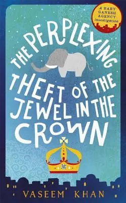 Le vol du joyau de la couronne, qui laisse perplexe - The Perplexing Theft of the Jewel in the Crown