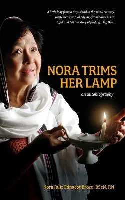 Nora allume sa lampe : Une autobiographie - Nora Trims Her Lamp: An Autobiography