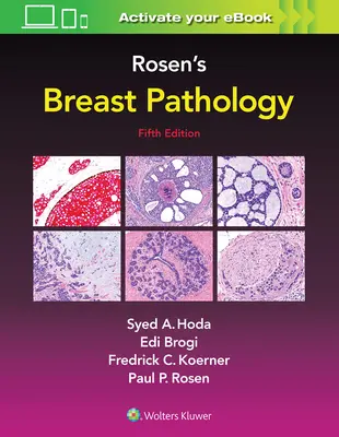 La pathologie mammaire de Rosen - Rosen's Breast Pathology