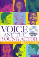 La voix et le jeune acteur : Un cahier d'exercices et un DVD - Voice and the Young Actor: A workbook and DVD