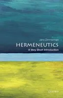 Hermeneutics : Une très courte introduction - Hermeneutics: A Very Short Introduction