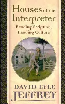 Les maisons de l'interprète : Lire l'Écriture, lire la culture - Houses of the Interpreter: Reading Scripture, Reading Culture