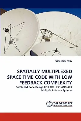 Code spatio-temporel spatialement multiplexé à faible complexité de rétroaction - Spatially Multiplexed Space Time Code with Low Feedback Complexity