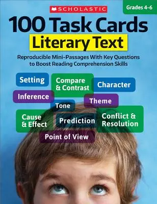 100 fiches de travail : Texte littéraire : Mini-passages reproductibles avec des questions clés pour stimuler les compétences en compréhension de la lecture - 100 Task Cards: Literary Text: Reproducible Mini-Passages with Key Questions to Boost Reading Comprehension Skills