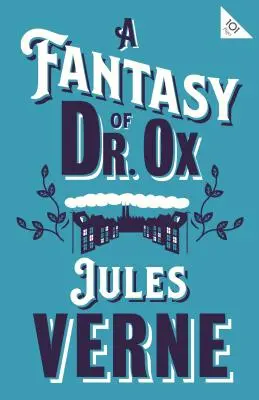 Une fantaisie du Dr Ox - A Fantasy of Dr Ox