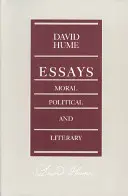 Essais : Morale, politique et littérature - Essays: Moral, Political, and Literary