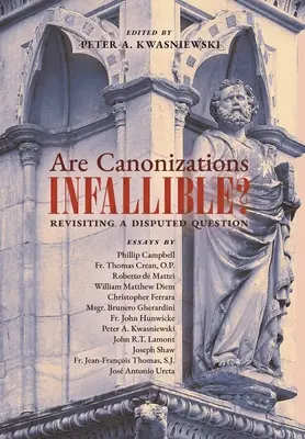 Les canonisations sont-elles infaillibles ? Réexamen d'une question controversée - Are Canonizations Infallible?: Revisiting a Disputed Question