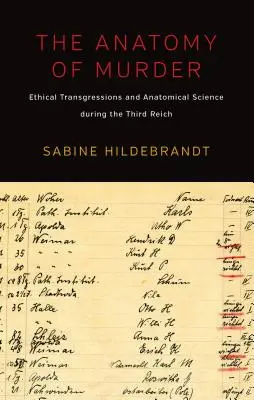 L'anatomie du meurtre : Transgressions éthiques et science anatomique sous le Troisième Reich - The Anatomy of Murder: Ethical Transgressions and Anatomical Science During the Third Reich