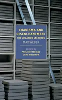 Charisme et désenchantement : Les conférences sur la vocation - Charisma and Disenchantment: The Vocation Lectures