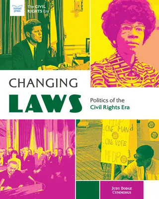 Changer les lois : La politique de l'ère des droits civiques - Changing Laws: Politics of the Civil Rights Era