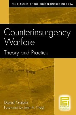La guerre contre-insurrectionnelle : Théorie et pratique - Counterinsurgency Warfare: Theory and Practice