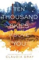 Dix mille cieux au-dessus de toi - Ten Thousand Skies Above You