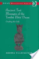 Anciens messages textuels du tambour Bata Yoruba : déchiffrer le code - Ancient Text Messages of the Yoruba Bata Drum: Cracking the Code