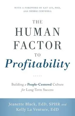 Le facteur humain de la rentabilité : Construire une culture centrée sur les personnes pour une réussite à long terme - The Human Factor to Profitability: Building a People-Centered Culture for Long-Term Success