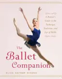 Le compagnon du ballet : Le compagnon du ballet - The Ballet Companion: Ballet Companion