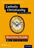 Edexcel GCSE Études religieuses A (9-1) : Guide de révision du christianisme catholique, de l'islam et du judaïsme - Edexcel GCSE Religious Studies A (9-1): Catholic Christianity with Islam and Judaism Revision Guide