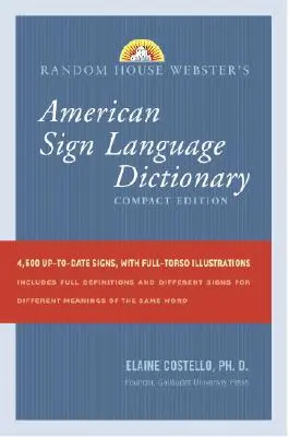 Random House Webster's American Sign Language Dictionary : Édition compacte - Random House Webster's American Sign Language Dictionary: Compact Edition
