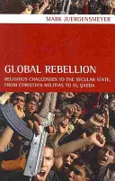 Global Rebellion, 16 : Les défis religieux à l'État laïque, des milices chrétiennes à Al-Qaïda - Global Rebellion, 16: Religious Challenges to the Secular State, from Christian Militias to Al Qaeda