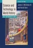 La science et la technologie dans l'histoire mondiale : Une introduction - Science and Technology in World History: An Introduction