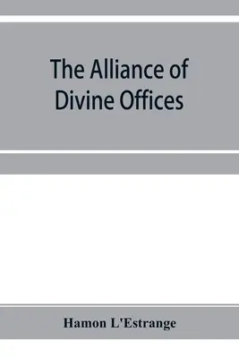 L'alliance des offices divins - The alliance of divine offices