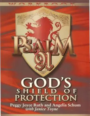 Psaume 91 - Cahier d'exercices : Le bouclier de protection de Dieu (Guide d'étude) (Guide d'étude) - Psalm 91 Workbook: God's Shield of Protection (Study Guide) (Study Guide)