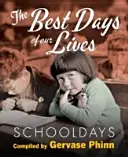 Les jours d'école : Les meilleurs jours de notre vie - Schooldays: Best Days of Our Lives