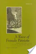 Une race de femmes patriotes : Les femmes et l'esprit public sur la scène britannique, 1688-1745 - A Race of Female Patriots: Women and Public Spirit on the British Stage, 1688-1745