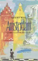 Amsterdam : Une brève vie de la ville - Amsterdam: A Brief Life of the City