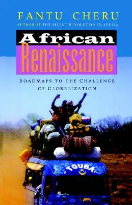 Renaissance africaine : Feuilles de route pour relever le défi de la mondialisation - African Renaissance: Roadmaps to the Challenge of Globalization