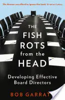 Le poisson coule de la tête : développer des conseils d'administration efficaces - The Fish Rots from the Head: Developing Effective Boards