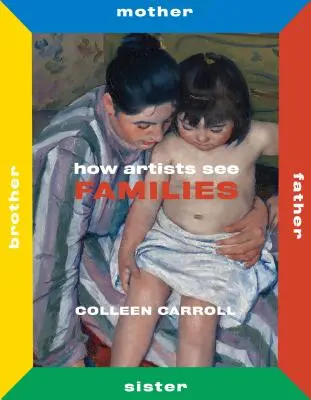 Comment les artistes voient les familles : Mère Père Sœur Frère - How Artists See Families: Mother Father Sister Brother