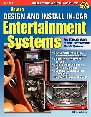 Comment concevoir et installer des systèmes de divertissement embarqués - How to Design and Install In-Car Entertainment Systems