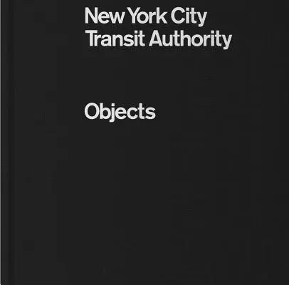 New York City Transit Authority : Objets - New York City Transit Authority: Objects